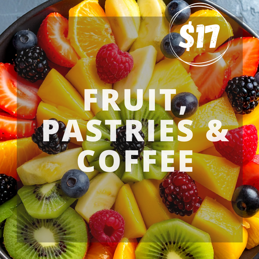 Fruit, Pastries & Coffee