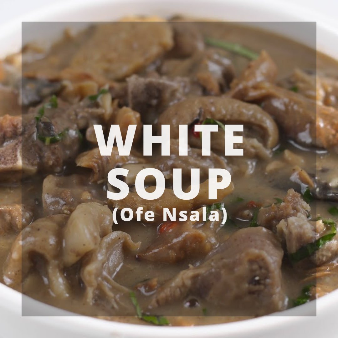 White Soup (Ofe Nsala)