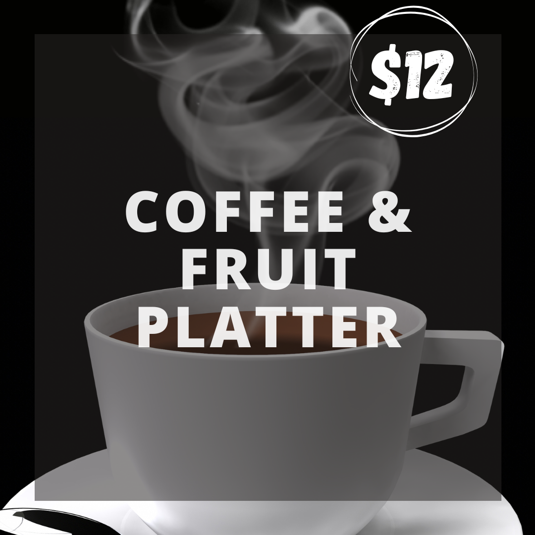 Coffee & Fruit Platter