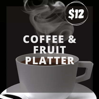 Coffee & Fruit Platter