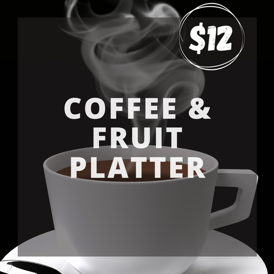 Coffee & Fruit Platter