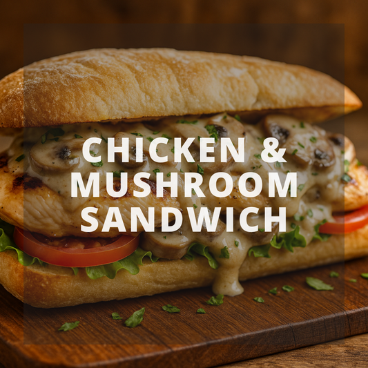 Chicken & Mushroom Sandwich
